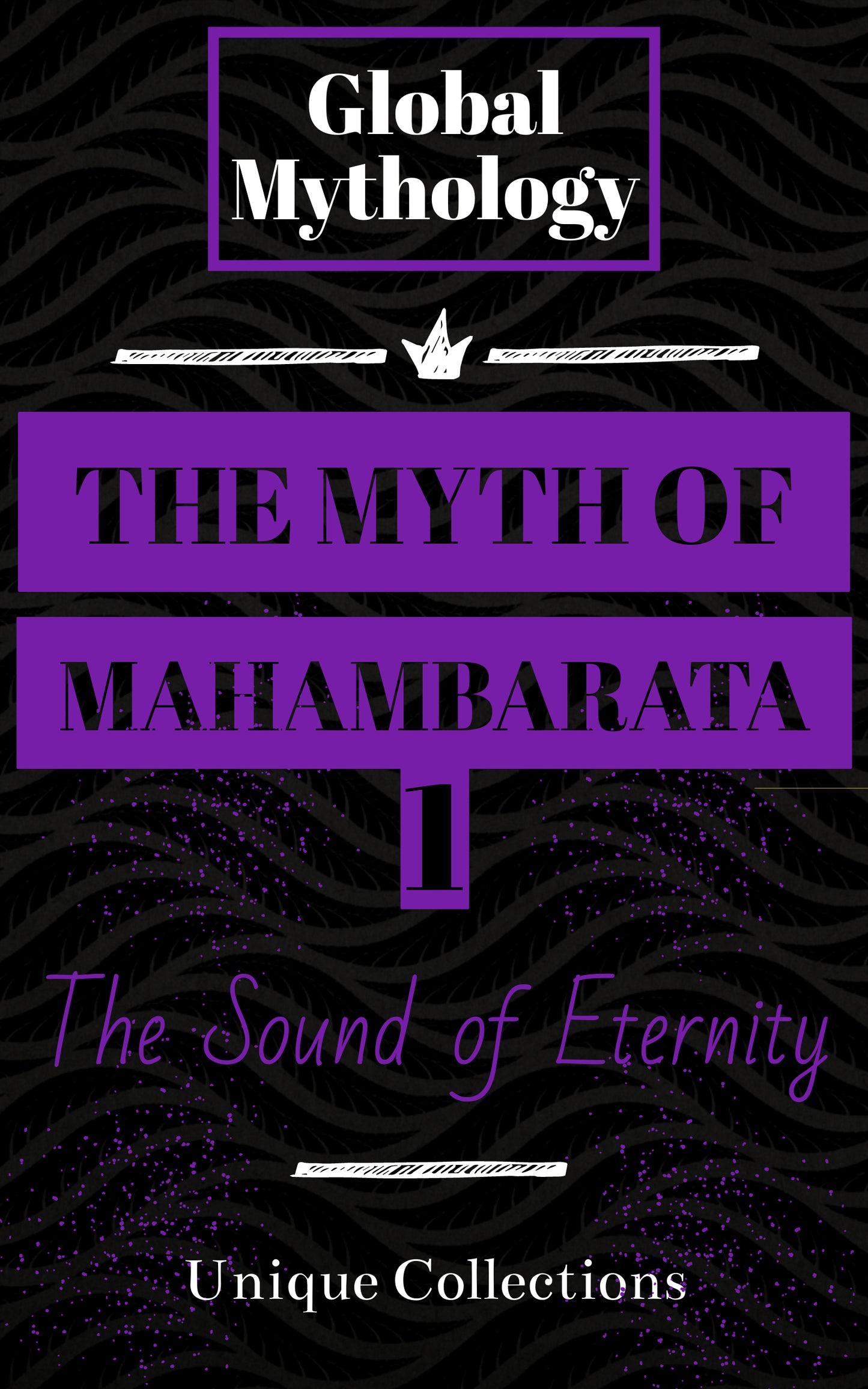 The Myth of Mahambarata 1 - The Sound of Eternity (English) E-Book